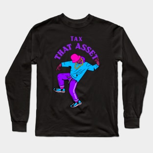 Tax That Asset - Accounting & Tax Funny Long Sleeve T-Shirt